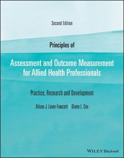 Principles of Assessment and Outcome Measurement for Allied Health Professionals (eBook, PDF) - Laver-Fawcett, Alison J.; Cox, Diane L.