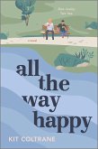 All the Way Happy (eBook, ePUB)