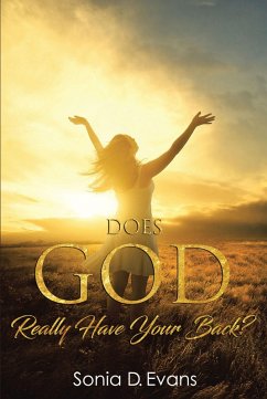 Does God Really Have Your Back? (eBook, ePUB) - Evans, Sonia D.