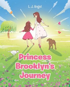 Princess Brooklyn's Journey (eBook, ePUB) - Angel, L. J.