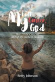 My Faith, My Cancer, My God (eBook, ePUB)