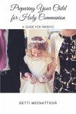 Preparing Your Child for Holy Communion (eBook, ePUB) Preparing Your Child for Holy Communion (eBook, ePUB)