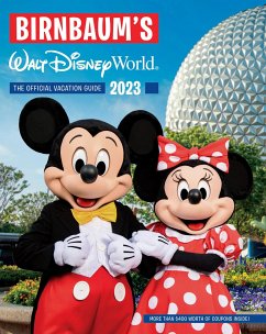 Birnbaum's 2023 Walt Disney World: The Official Vacation Guide - Birnbaum Guides