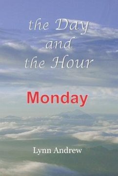 The Day and the Hour: Monday - Andrew, Lynn