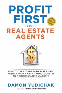 Profit First for Real Estate Agents - Yudichak, Damon