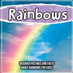 Rainbows: Discover Pictures and Facts About Rainbows For Kids!