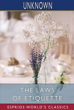 The Laws of Etiquette (Esprios Classics) - Unknown