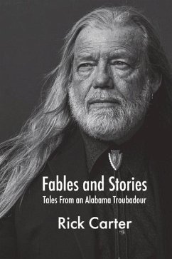 Fables and Stories: Tales from an Alabama Troubadour - Carter, Rick