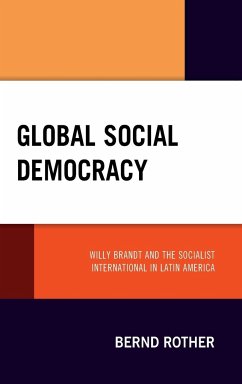 Global Social Democracy - Rother, Bernd