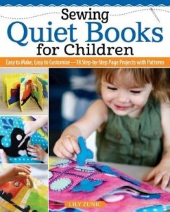 Sewing Quiet Books for Children - Zunic, Lily