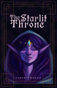 The Starlit Throne - Wolfe, Violet