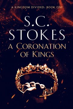 A Coronation Of Kings - Stokes, S. C.