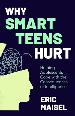 Why Smart Teens Hurt - Maisel, Eric