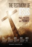 The Testimony of Jesus: Past, Present, and Promise