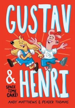 Gustav & Henri: Space Time Cake! (Vol. 1) - Matthews, Andy