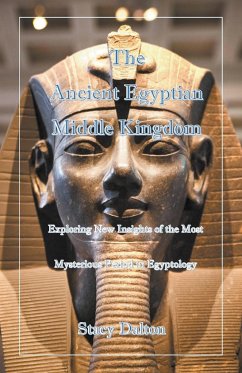 The Ancient Egyptian Middle Kingdom - Dalton, Stacy