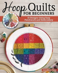 Hoop Quilts for Beginners - Chany, AnneMarie
