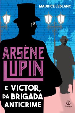 Arsène Lupin e Victor, da Brigada Anticrime - Leblanc, Maurice