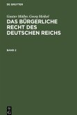Gustav Müller; Georg Meikel: Das Bürgerliche Recht des Deutschen Reichs. Band 2