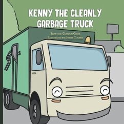 Kenny the Cleanly Garbage Truck - Grob, Gordon