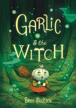 Garlic and the Witch - Paulsen, Bree