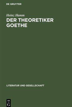 Der Theoretiker Goethe - Hamm, Heinz