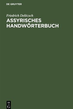 Assyrisches Handwörterbuch - Delitzsch, Friedrich