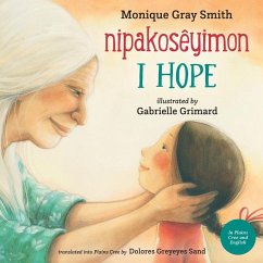 I Hope / Nipakosêyimon - Gray Smith, Monique