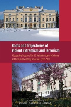 Roots and Trajectories of Violent Extremism and Terrorism - National Academies of Sciences Engineering and Medicine; Policy And Global Affairs; Development Security and Cooperation; Schweitzer, Glenn E