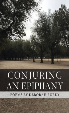 Conjuring an Epiphany - Purdy, Deborah