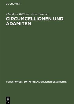 Circumcellionen und Adamiten - Werner, Ernst; Büttner, Theodora