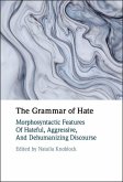 The Grammar of Hate The Grammar of Hate