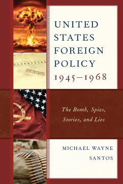 United States Foreign Policy 1945-1968 - Santos, Michael Wayne