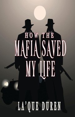 How the Mafia Saved My Life - Duren, La'Que