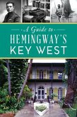 A Guide to Hemingway's Key West