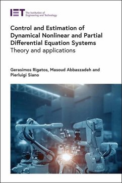 Control and Estimation of Dynamical Nonlinear and Partial Differential Equation Systems - Rigatos, Gerasimos; Abbaszadeh, Masoud; Siano, Pierluigi