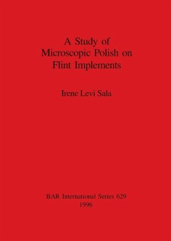 A Study of Microscopic Polish on Flint Implements - Levi Sala, Irene