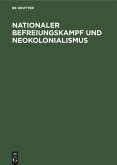 Nationaler Befreiungskampf und Neokolonialismus Nationaler Befreiungskampf und Neokolonialismus