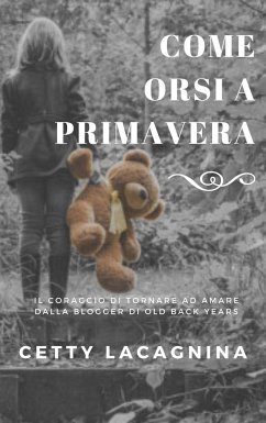 Come Orsi a Primavera - La Cagnina, Cetty