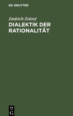 Dialektik der Rationalität - Zelený, Jindrich