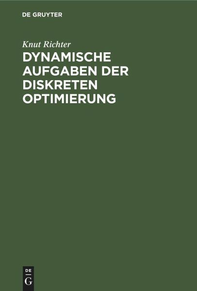 Dynamische Aufgaben der diskreten Optimierung Dynamische Aufgaben der diskreten Optimierung