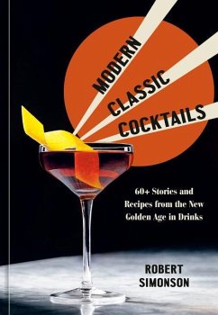 Modern Classic Cocktails - Simonson, Robert