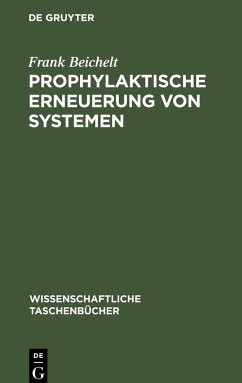 Prophylaktische Erneuerung von Systemen - Beichelt, Frank