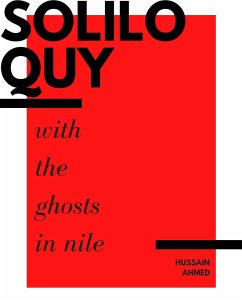 Soliloquy with the Ghosts in Nile - Ahmed, Hussain