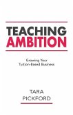 Teaching Ambition: Growing your Tuition-Based Business