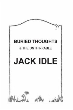 BURIED THOUGHTS & The Unthinkable - Idle, Jack