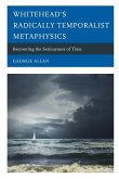 Whitehead's Radically Temporalist Metaphysics