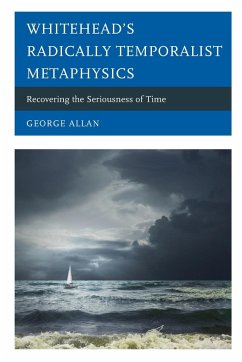 Whitehead's Radically Temporalist Metaphysics - Allan, George