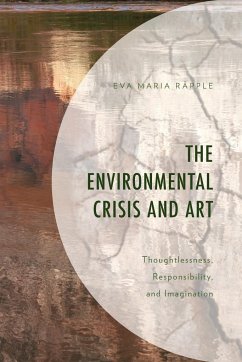 The Environmental Crisis and Art - Räpple, Eva Maria