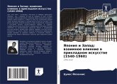 Yaponiq i Zapad: wzaimnoe wliqnie w prikladnom iskusstwe (1540-1960)